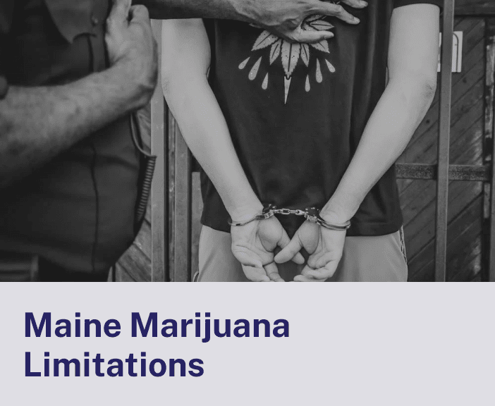 Maine Marijuana Limitations
